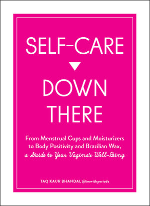 Self-Care Down There: A Guide to Your Vagina''s Well-Being